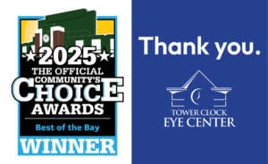 Tower Clock Eye Center is your 2025 Best of the Bay winner for Best LASIK and Best Eye Care.